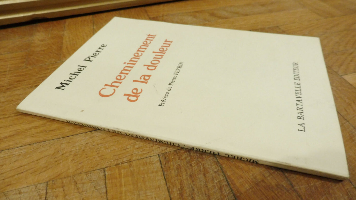 Cheminement de douleur (Michel Pierre) 1990 POESIE ENVOI