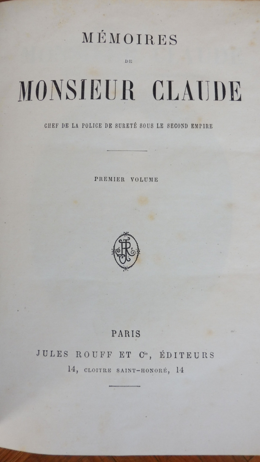 Mémoires de M. Claude, chef de la police de sûreté s.d. 2/2