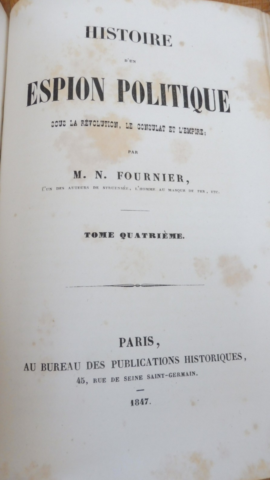 Histoire d'un espion politique (Narcisse Fournier) 1848 4 vol. reliés en 2 tomes