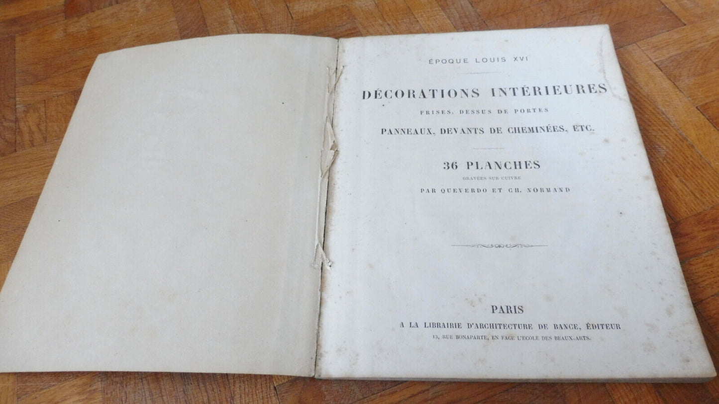 Décorations intérieures. Epoque Louis XVI. 36 planches (Queverdo & Normand)