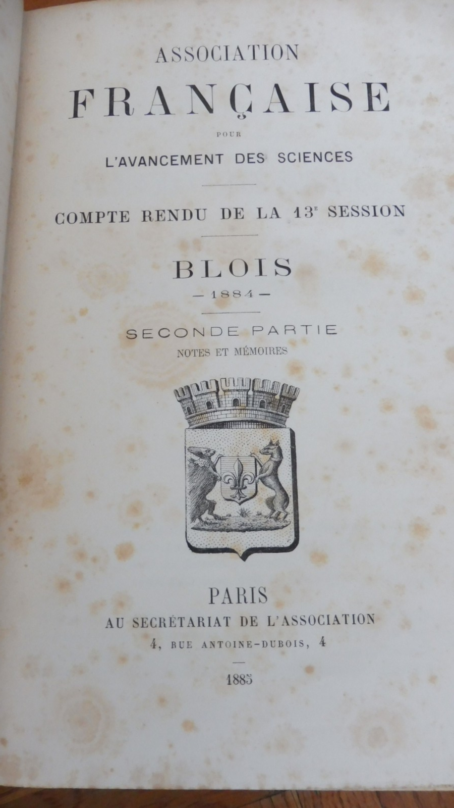 Association française pour l'avancée des sciences. 1884. 13e session. Blois 1885