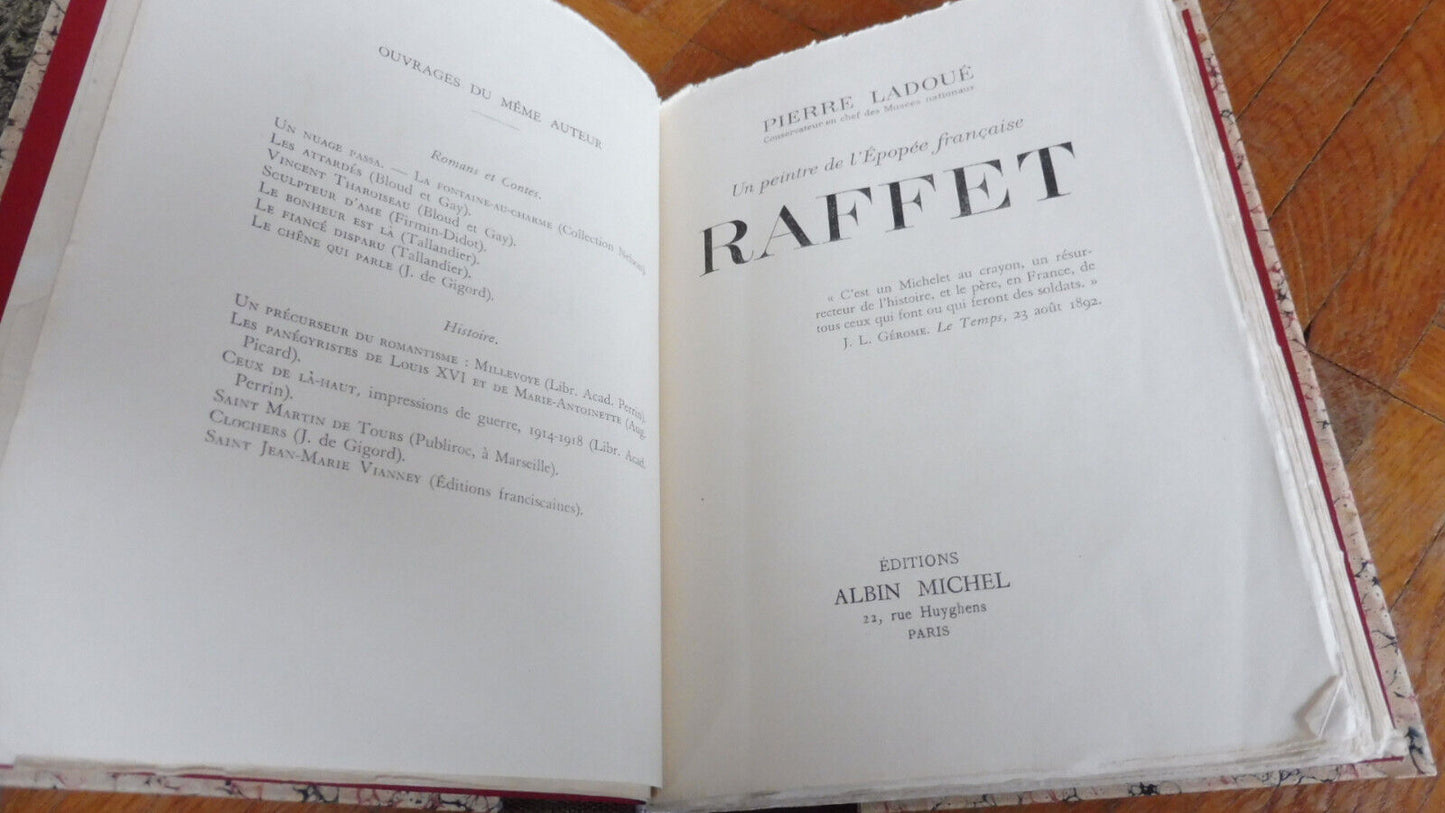 Raffet. Un peintre de l'épopée française (Pierre Ladoué) 1946