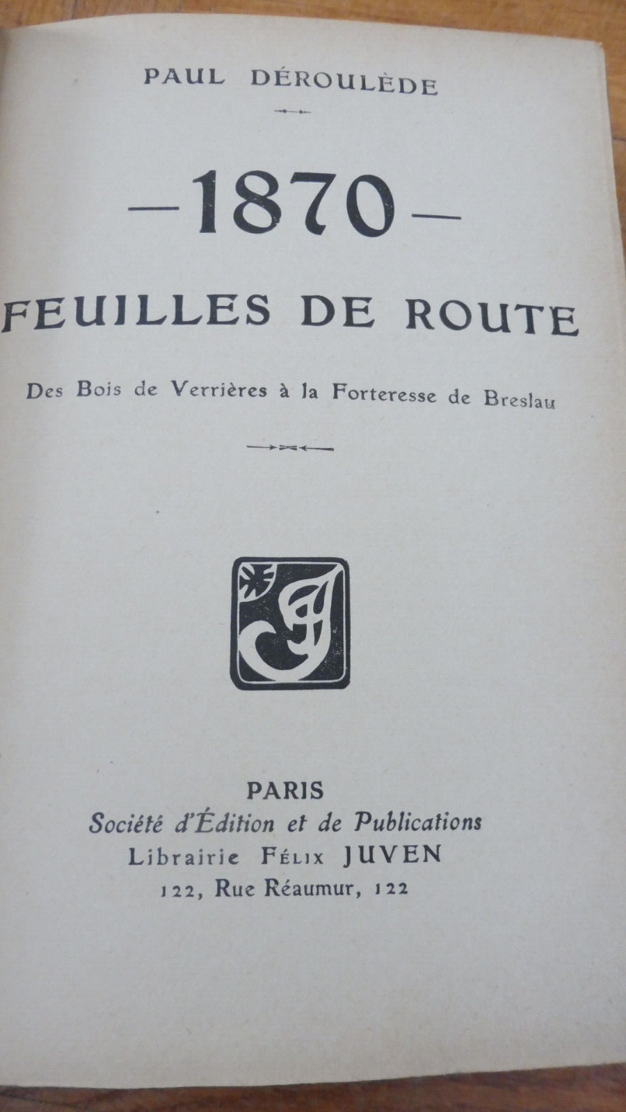 1870. Feuilles de route (Paul Déroulède) 1907