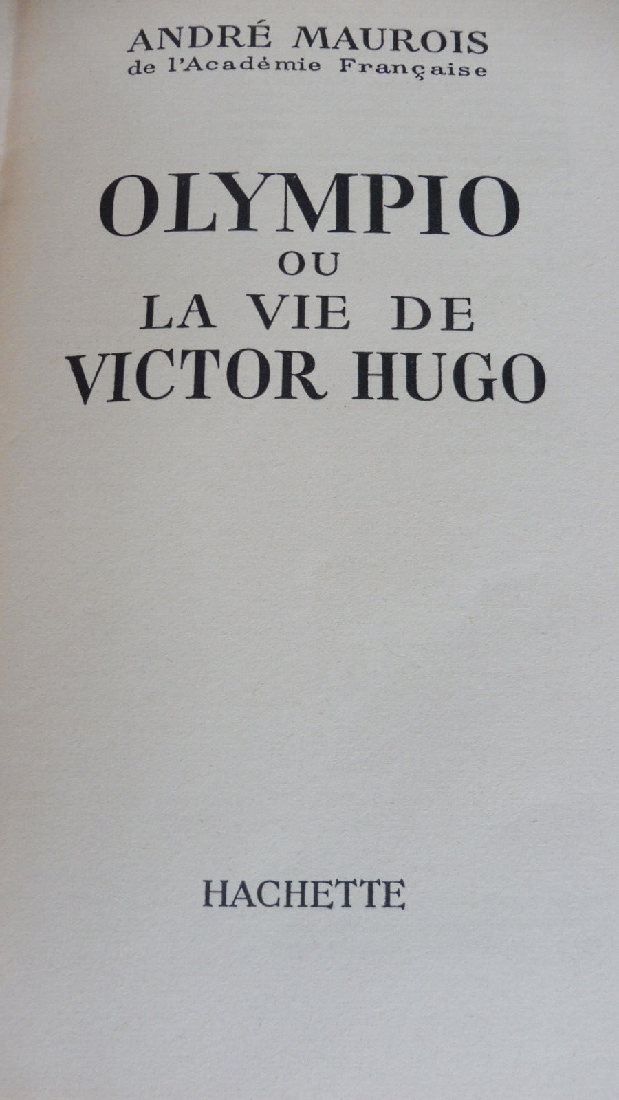 Olympio ou la vie de Victor Hugo (André Maurois) 1954