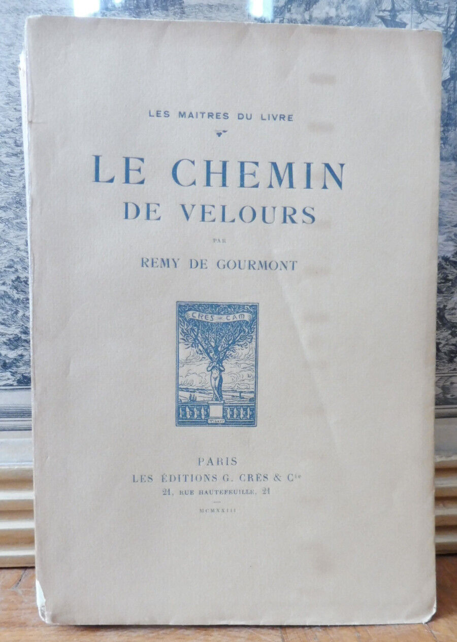Le chemin de velours (Rémy De Gourmont) 1923 VERGE NUMEROTE