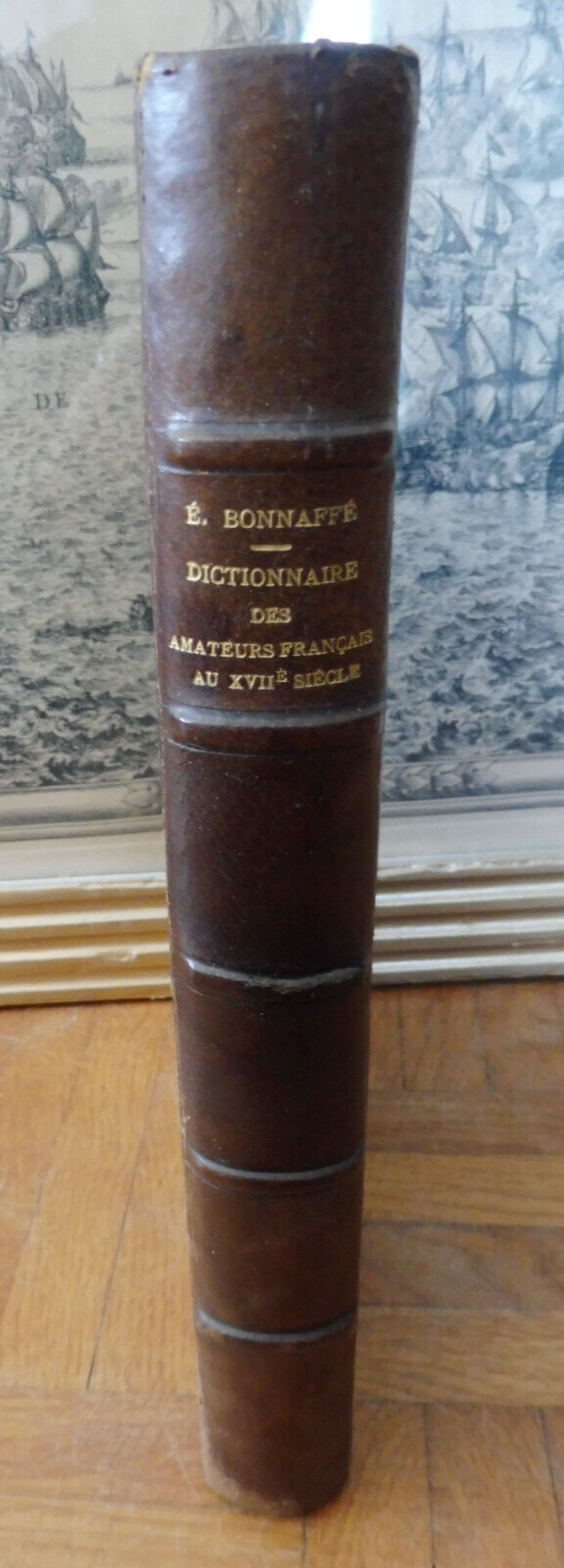 Dictionnaire des amateurs français au XVIIe siècle (Edmond Bonnaffé) 1884