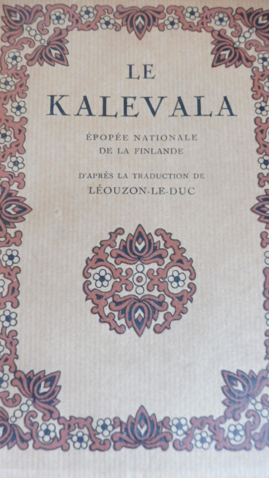 Le Kalévala. Epopée nationale de la Finlande (Léouzon-Le-Duc) 1926 JAPON
