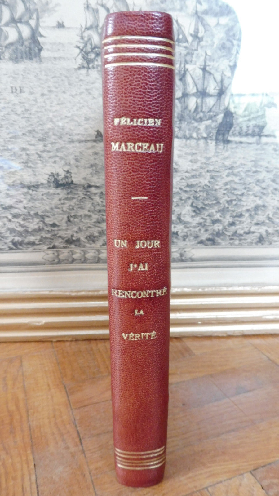 Un jour j'ai rencontré la vérité (Félicien Marceau) 1967