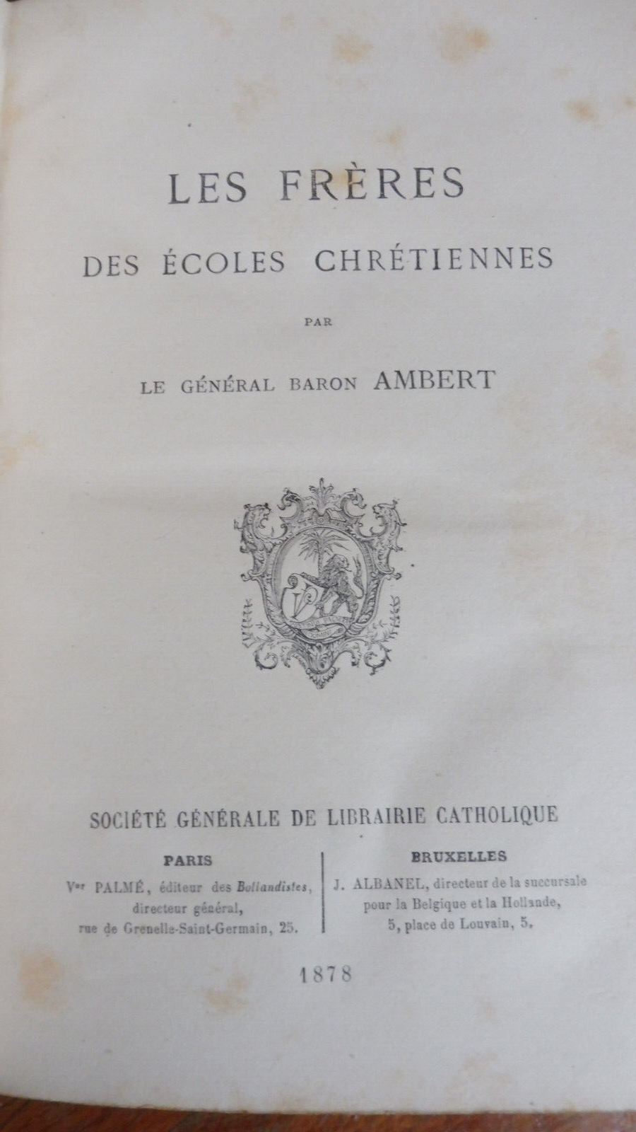 Les Frères des école chrétiennes (Général Baron Lambert) 1878
