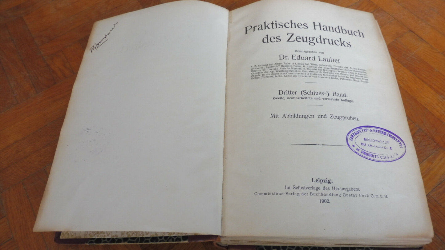 Praktisches Handbuch des Zeugdrucks (Dr. Eduard Lauber) 1902 vol. 3