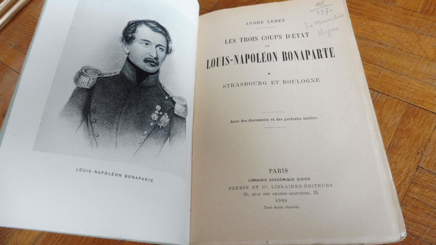 Les Trois coups d'état de Louis-Napoléon Bonaparte (A. Lebey) s.d. ENVOI