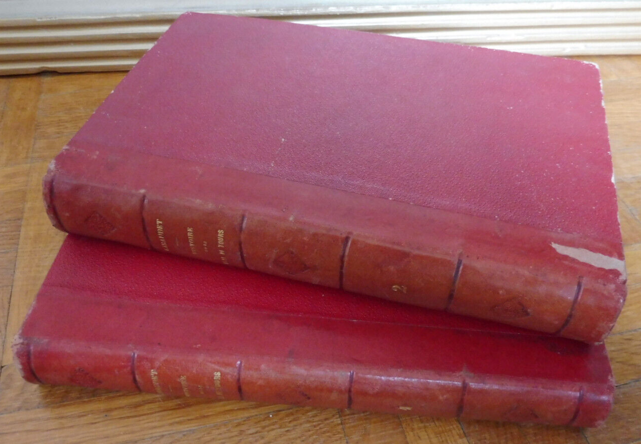 Histoire de Tours (E. Giraudet) 1873 2/2 COMPLET