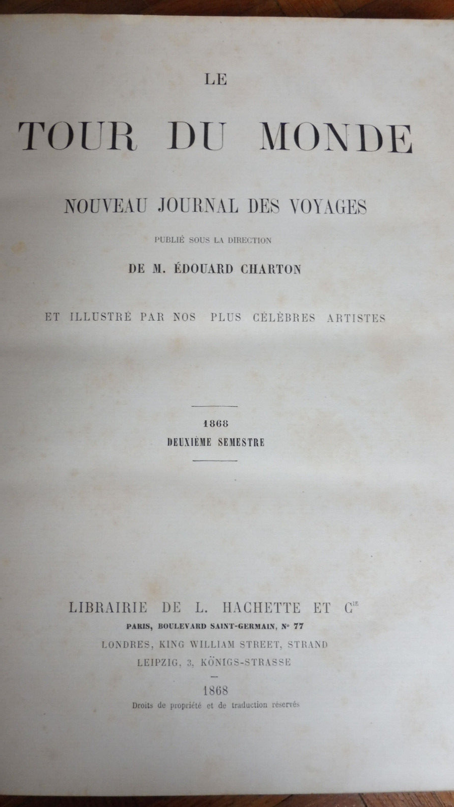 Le Tour du Monde. Année 1868 (E. Charton) 1868 JAPON, FAR WEST, PÔLE...