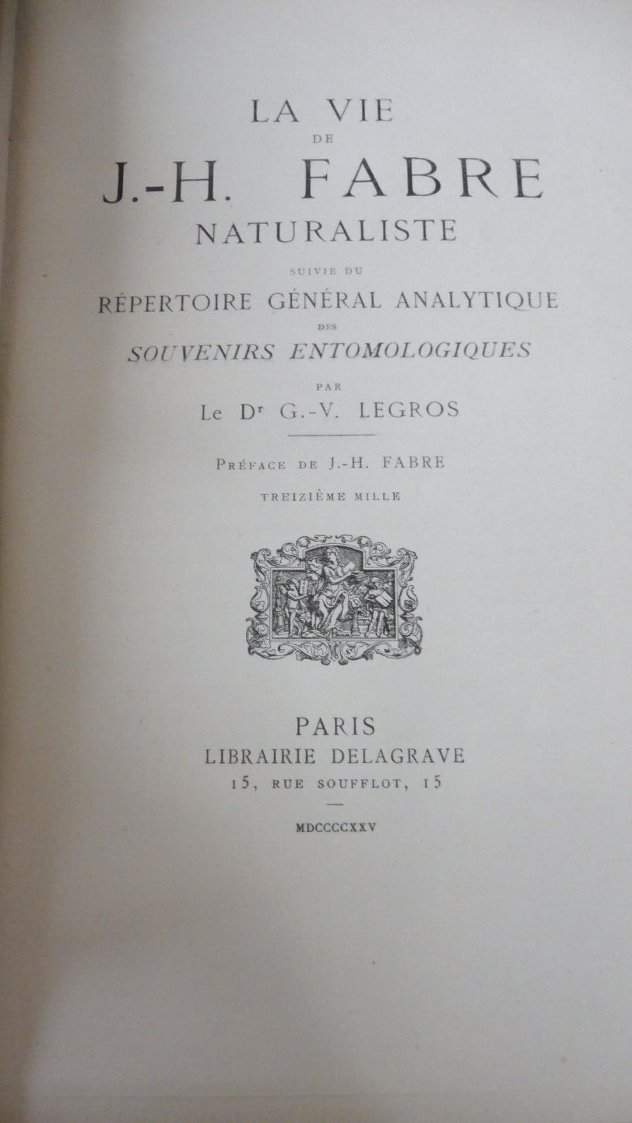 Souvenirs entomologiques (J.-H. Fabre) + Vie de Fabre (Legros) 1925 11/11