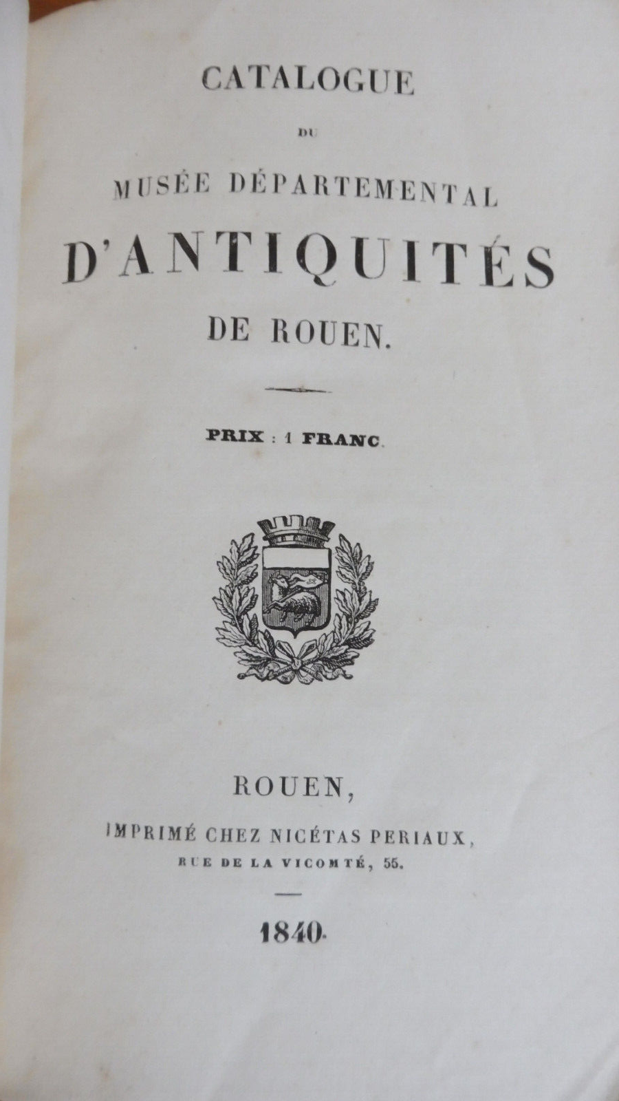 Catalogue du musée départemental d'antiquités de Rouen 1840