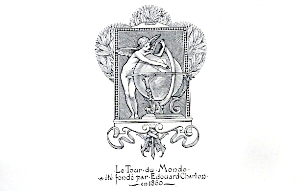 Le Tour du Monde d’Édouard Charton : une aventure éditoriale et artistique du XIXᵉ siècle