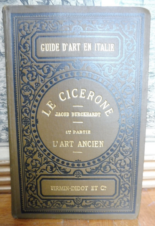 Le Cicérone. Art ancien (Jacob Burckhardt) s.d.