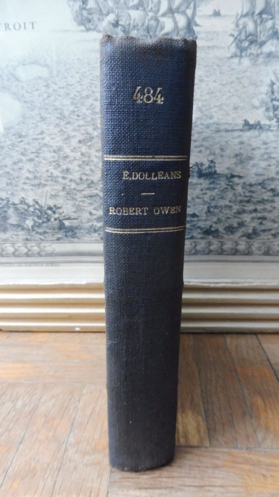 Robert Owen. 1771-1858 (Edouard Dolléans) 1907 SOCIALISME