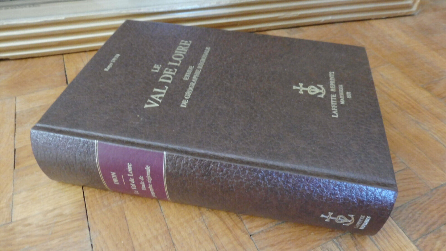Le Val de Loire. Étude de géographie régionale (Roger Dion) 1978