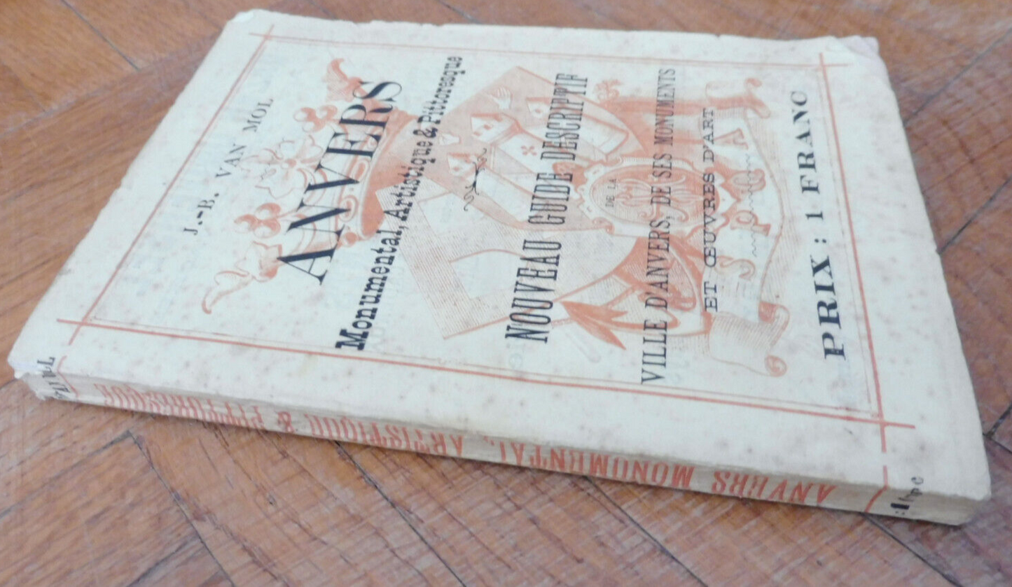 Nouveau guide descriptif d'Anvers (J.-B. Van Mol) s.d. (c.a. 1883) RARE