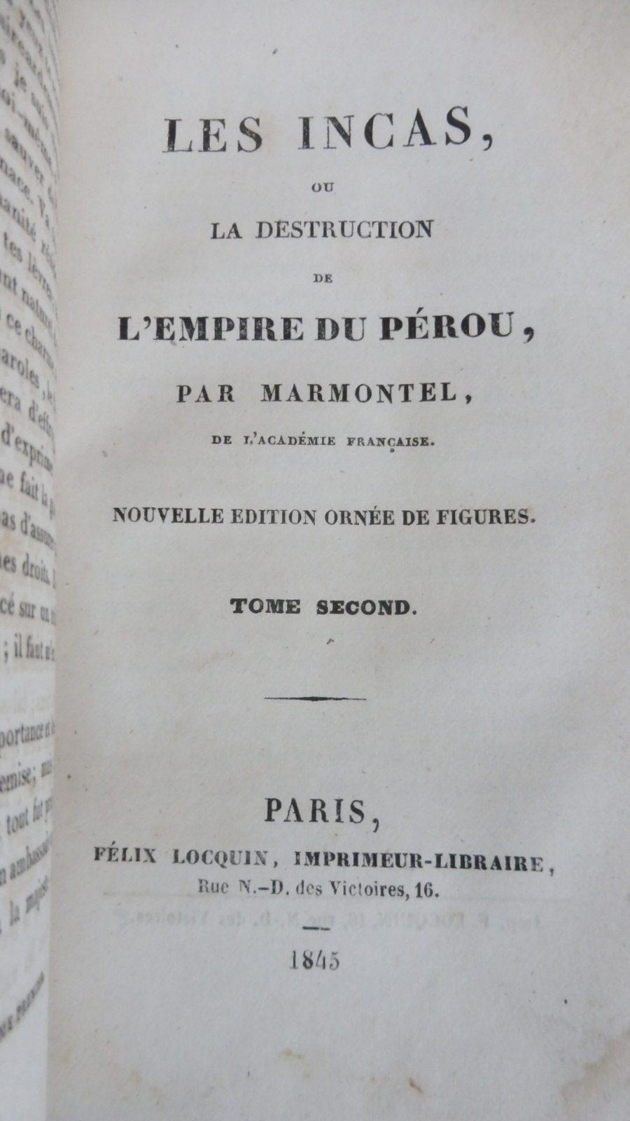 Les Incas ou la destruction de l'Empire du Pérou (Marmontel) 1845 2 vol. en 1 t.