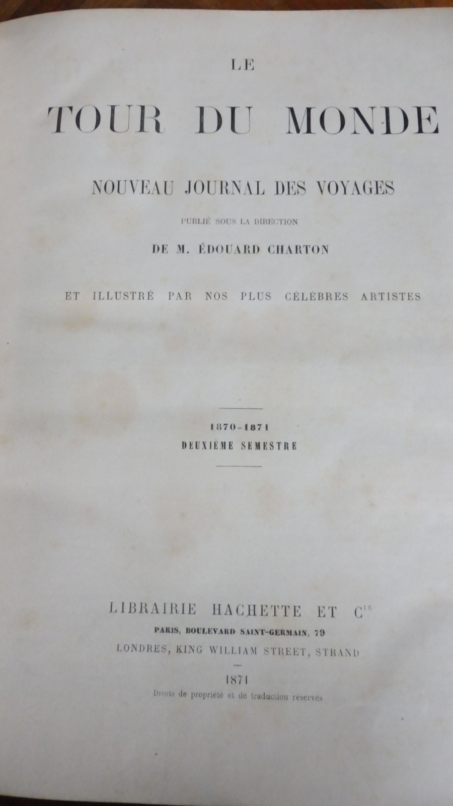 Le Tour du Monde. Année 1870-71 (E. Charton) 1871 2/2 INDOCHINE, MALAISIE, INDE