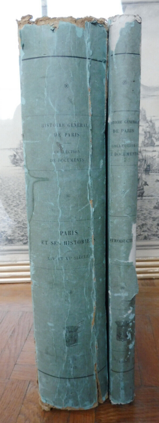 Paris et ses historiens aux XIV et XVe siècles (Le Roux De Lincy) 1867 2 vol.