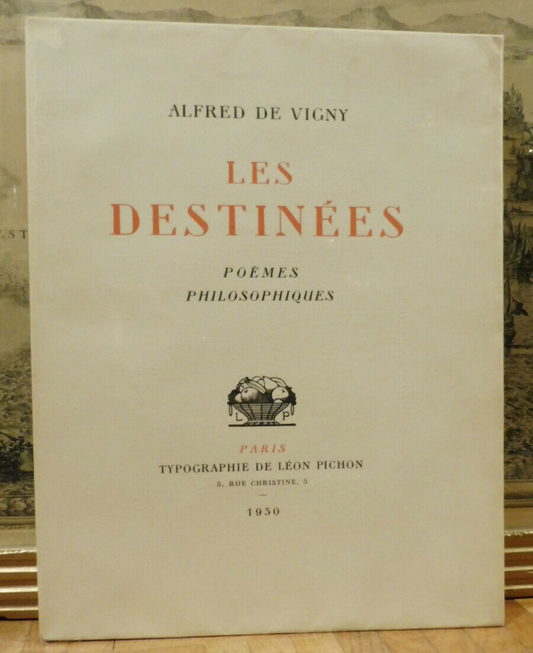 Les Destinées, poèmes philosophiques (Alfred de Vigny) 1930 NUMEROTE VELIN D'ARC