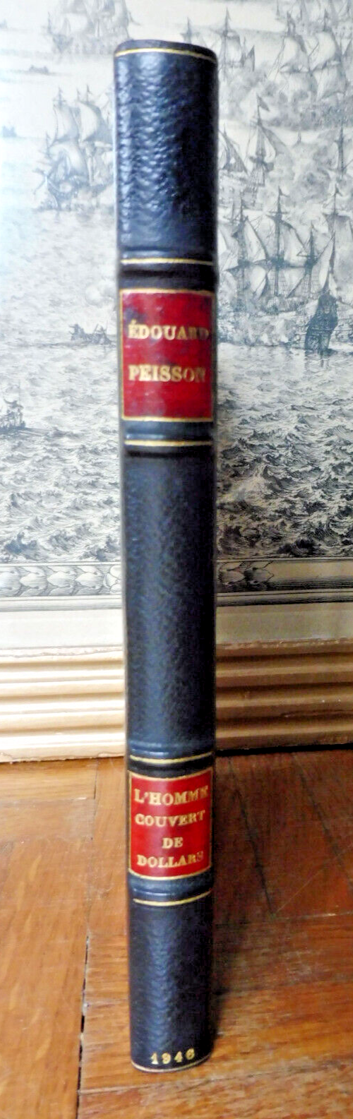 L'Homme couvert de dollars (E. Peisson) 1946 VELIN