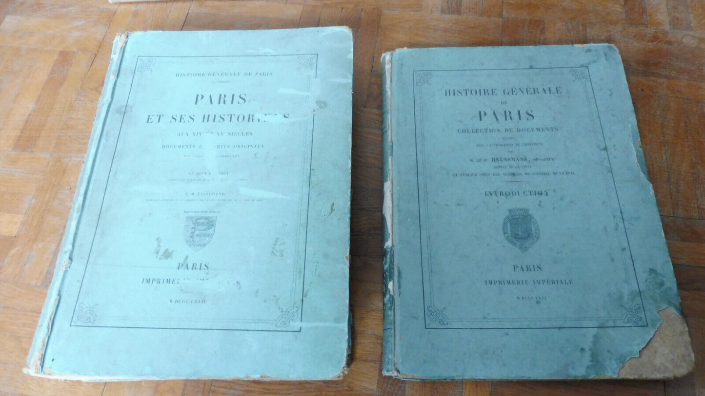 Paris et ses historiens aux XIV et XVe siècles (Le Roux De Lincy) 1867 2 vol.