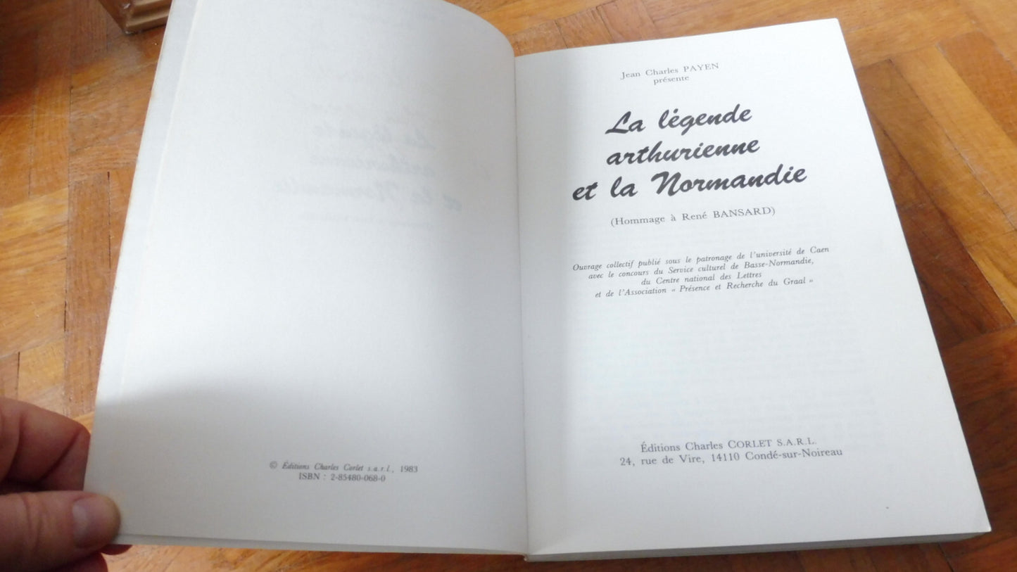 La Légende Arthurienne en Normandie (Jean Charles Payen) 1983