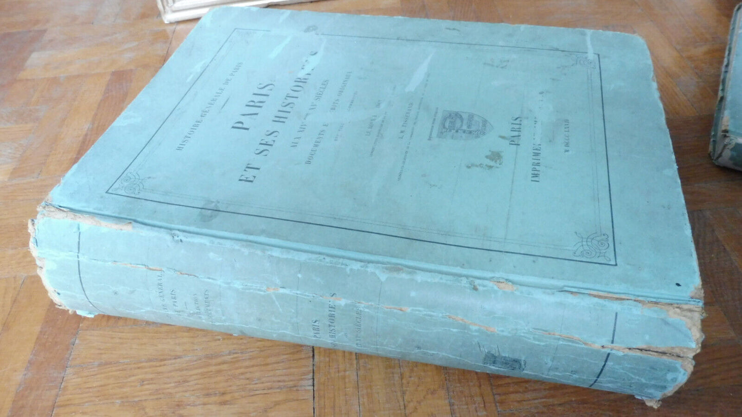 Paris et ses historiens aux XIV et XVe siècles (Le Roux De Lincy) 1867 2 vol.