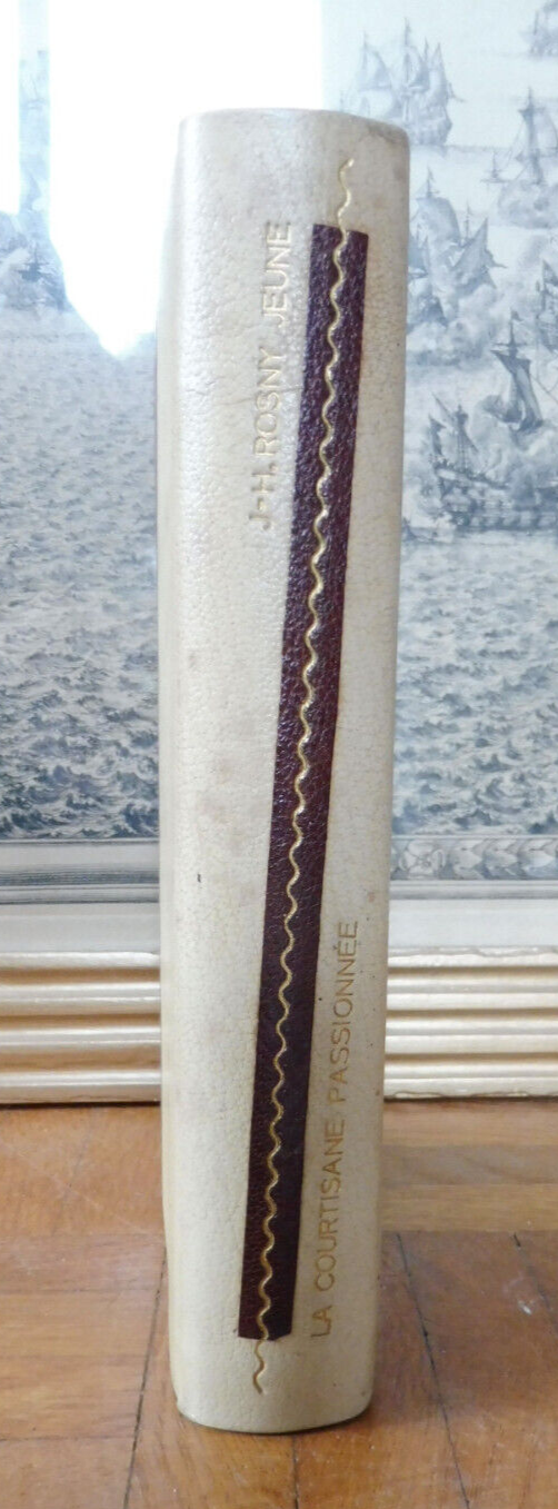 La Courtisane passionnée (J.-H. Rosny jeune) 1924 VELIN EO