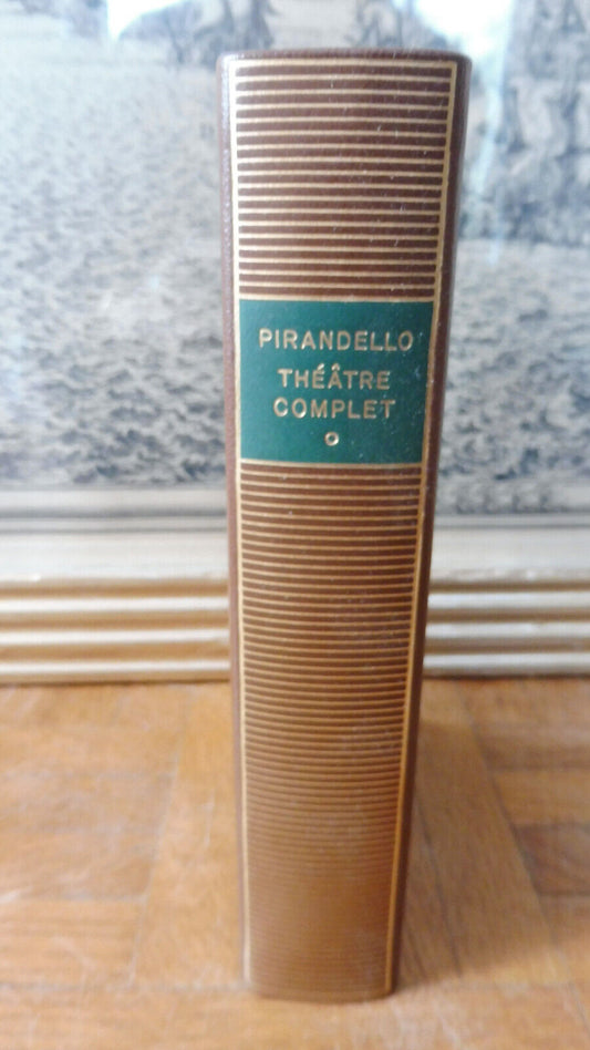 Théâtre complet de Pirandello. Tome 1 1977 PLEIADE