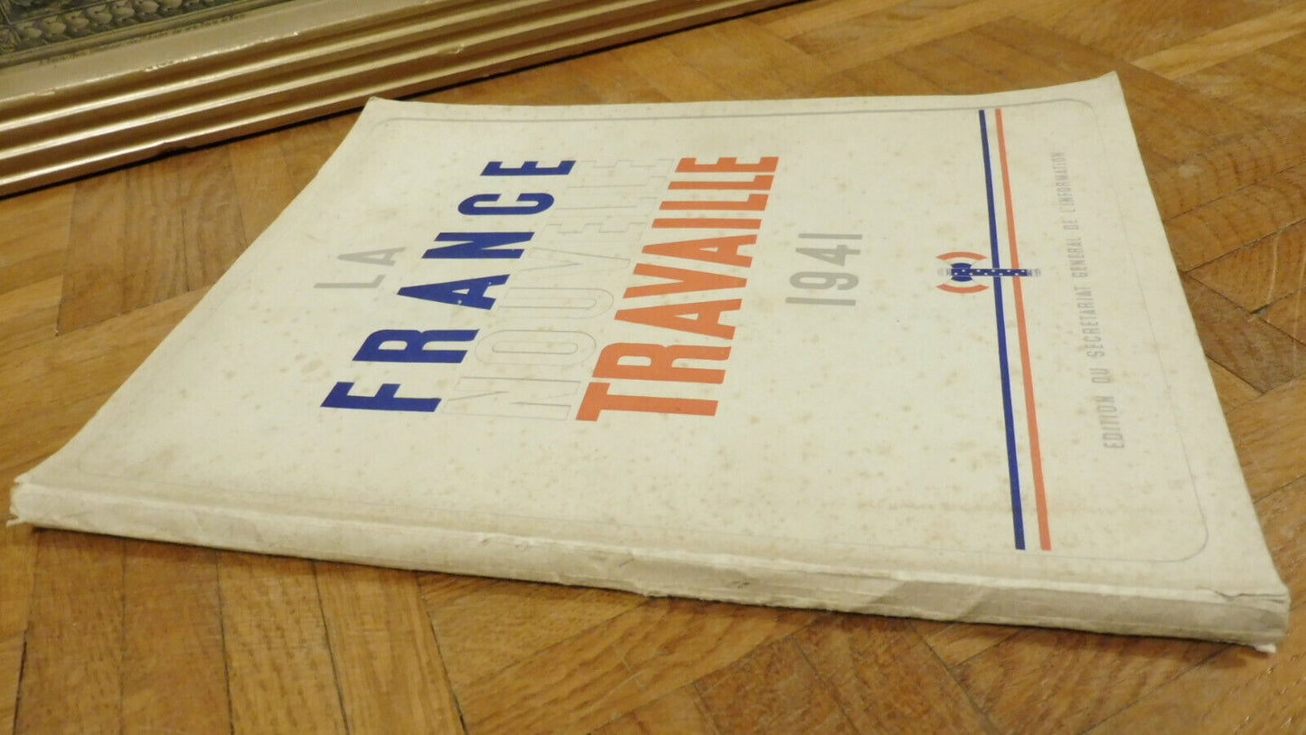 La France Nouvelle travaille (Secrétariat Gal. De l'Information) 1941