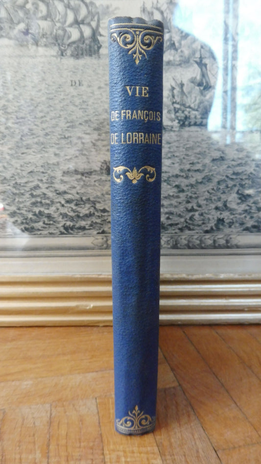 Vie de François de Lorraine (Ch. Cauvin) 1878