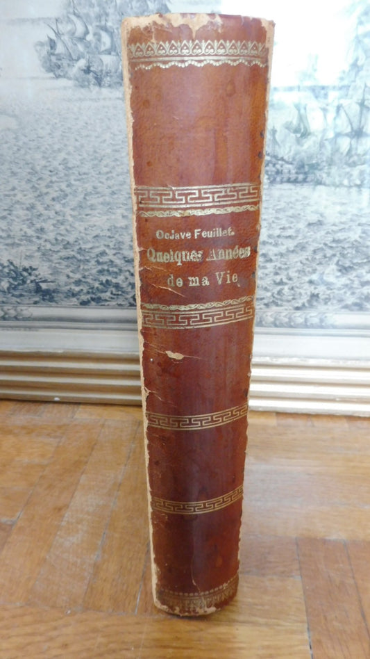 Quelques années de ma vie (Octave Feuillet) 1896