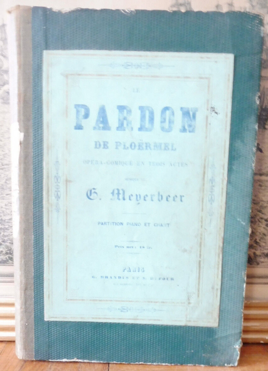 Le Pardon de Ploërmel (G. Meyerbeer) s.d. PARTITION