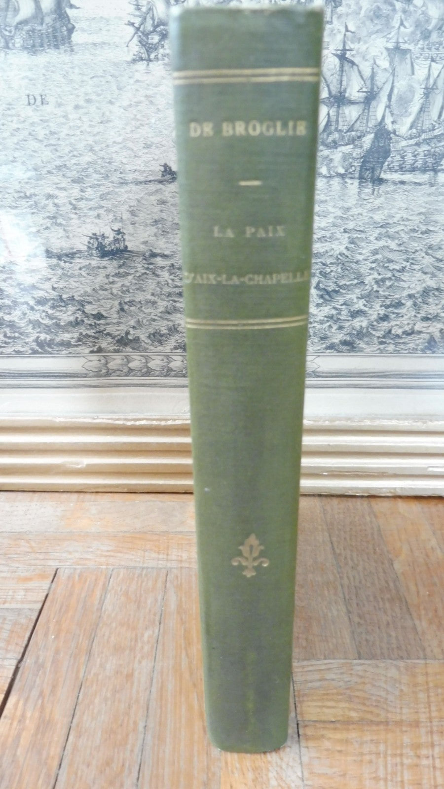 La Paix d'Aix-la-Chapelle (De Broglie) 1893