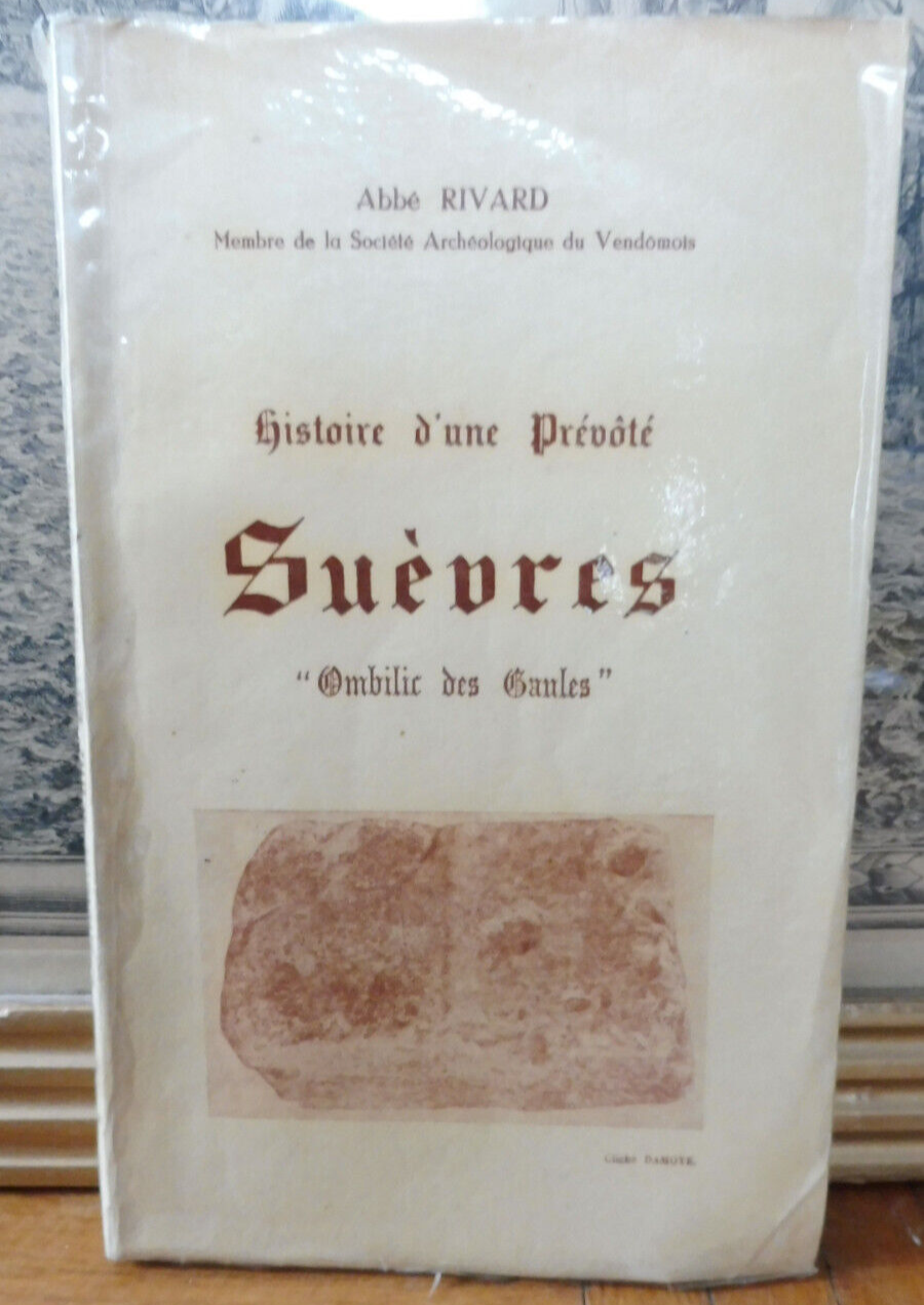 Suèvres. Histoire d'une prévôté (Abbé Rivard) 1958