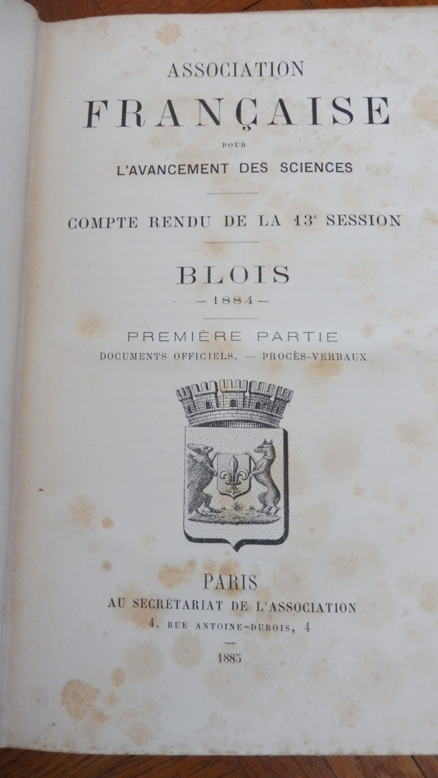 Association française pour l'avancée des sciences. 1884. 13e session. Blois 1885