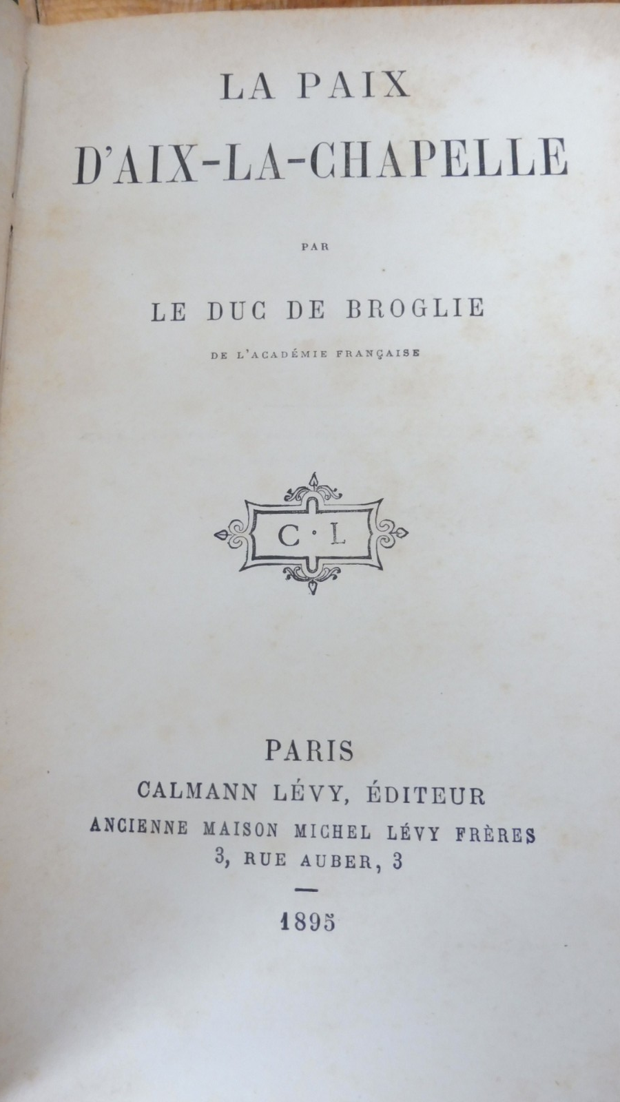 La Paix d'Aix-la-Chapelle (De Broglie) 1893