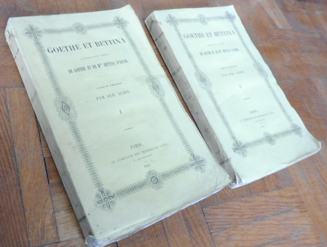 Goethe et Bettina (Seb. Albin) 1843 2/2 Première édition en Français