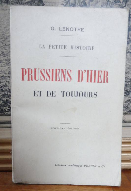 Prussiens d'hier et de toujours (G. Lenotre) 1916