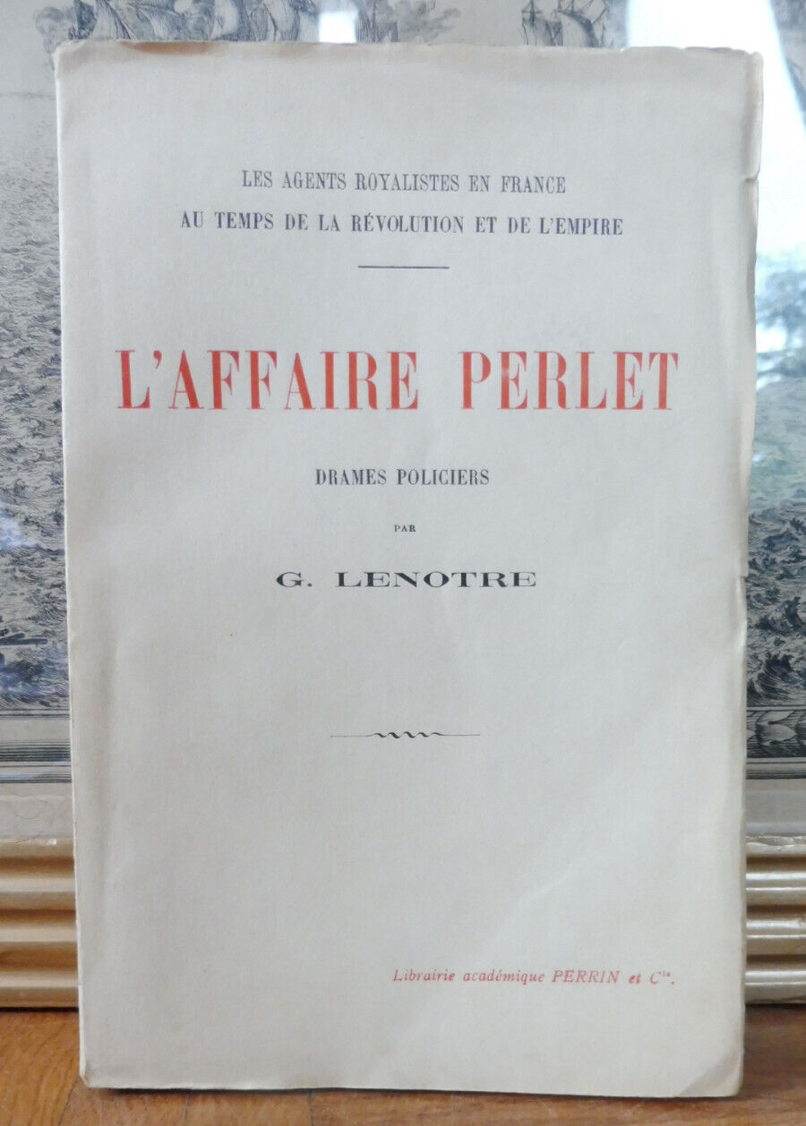 L'Affaire Perlet (G. Lenotre) 1923