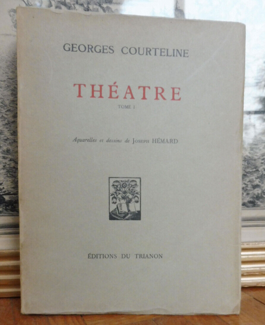 Théâtre (Georges Courteline) 1934 VELIN illus. Hémard