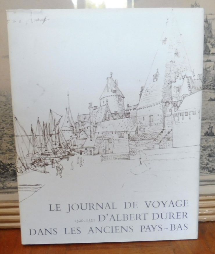 Le Journal de voyage d'Albert Dürer 1520-1521 (Goris et Marlier) 1970