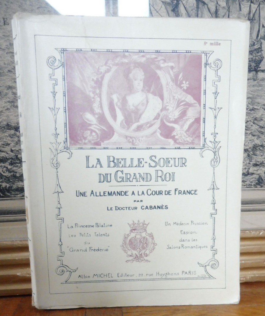 La Belle-soeur du Grand roi (Cabanès) 1931