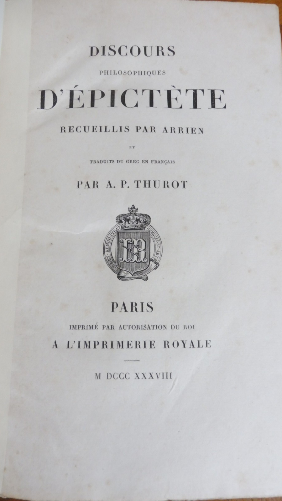 Discours philosophiques d'Epictète (A. P. Thurot trad.) 1838