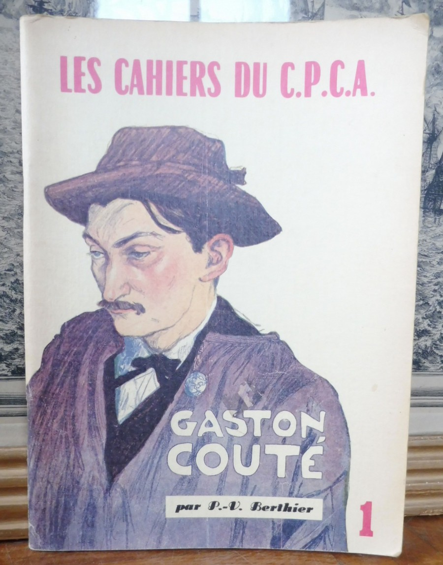 Gaston Couté. La vérité et la légende (Pierre-Valentin Berthier) 1980
